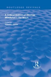 book A Critical Edition of Thomas Middleton's The Witch (Routledge Revivals)