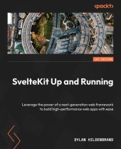 book SvelteKit Up and Running: Leverage the power of a next-generation web framework to build high-performance web apps with ease