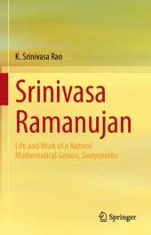 book Srinivasa Ramanujan: Life and Work of a Natural Mathematical Genius, Swayambhu