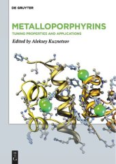 book Metalloporphyrins: Tuning Properties and Applications