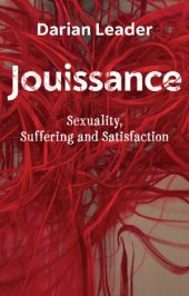 book Jouissance: Sexuality, Suffering and Satisfaction