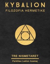 book KYBALION - Filozofia Hermetike nga Tre Nismetaret