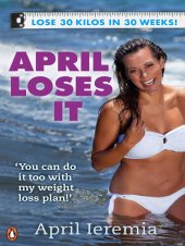 book April Loses It: 30 Kilos in 30 Weeks