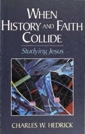 book When History and Faith Collide: Studying Jesus