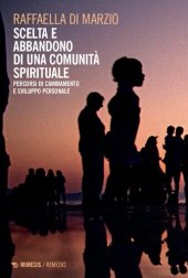 book Scelta e abbandono di una comunità spirituale. Percorsi di cambiamento e sviluppo personale