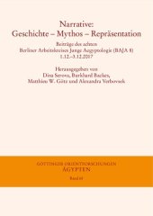 book Narrative: Geschichte – Mythos – Repräsentation: Beiträge des Achten Berliner Arbeitskreises Junge Aegyptologie (BAJA 8) 1.12.–3.12.2017