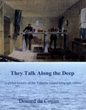 book They Talk Along the Deep: A Global History of the Valentia Island Telegraph Cables