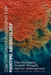 book Contemporary Philosophy for Maritime Archaeology: Flat Ontologies, Oceanic Thought, and the Anthropocene