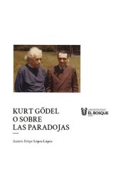 book Fragmento del capítulo 2 del libro Kurt Gödel o sobre las paradojas