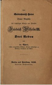 book Zur Gedächtnis-Feier Seiner Majestät des hochseligen Königs von Preußen Friedrich Wilhelm III. Drei Reden