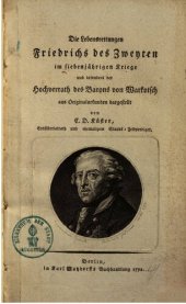 book Die Lebensrettungen Friedrichs des Zweiten im Siebenjährigen Kriege und besonders der Hochverrat des Barons von Warkotsch