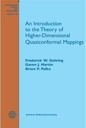 book An Introduction to the Theory of Higher-dimensional Quasiconformal Mappings (Mathematical Surveys and Monographs) (Mathematical Surveys and Monographs, 216)