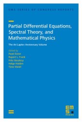 book Partial Differential Equations, Spectral Theory, and Mathematical Physics: The Ari Laptev Anniversary Volume