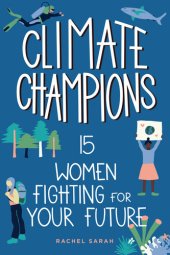 book Climate Champions: 15 Women Fighting for Your Future