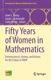 book Fifty Years of Women in Mathematics: Reminiscences, History, and Visions for the Future of AWM (Association for Women in Mathematics Series, 28)