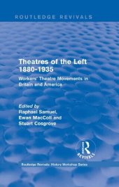 book Theatres of the Left 1880-1935: Workers' Theatre Movements in Britain and America