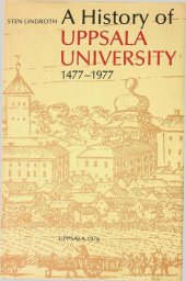 book A history of Uppsala University 1477-1977