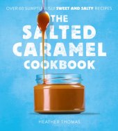 book The Salted Caramel Cookbook