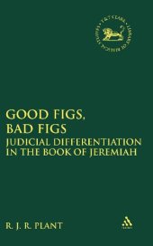 book Good figs, bad figs : judicial differentiation in the book of Jeremiah