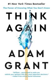 book Think Again: The Power of Knowing What You Don't Know