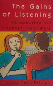 book The Gains of Listening: Perspectives on Counselling at Work