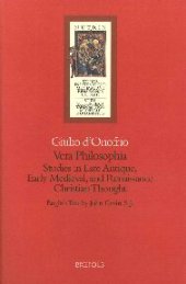 book Vera Philosophia: Studies in Late Antique, Early Medieval, and Renaissance Christian Thought