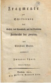 book Fragmente zur Schilderung des Geistes, des Charakters und der Regierung Friederichs des Zweyten [Friedrichs II.]