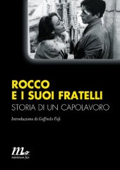 book Rocco e i suoi fratelli. Storia di un capolavoro