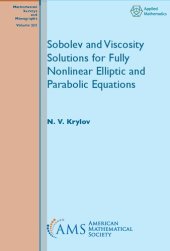 book Sobolev and Viscosity Solutions for Fully Nonlinear Elliptic and Parabolic Equations (Mathematical Surveys and Monographs) (Mathematical Surveys and Monographs, 233)