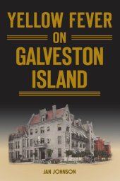 book Yellow Fever on Galveston Island