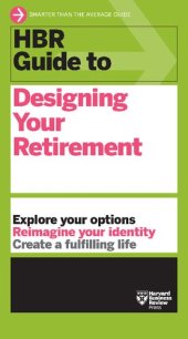 book HBR Guide to Designing Your Retirement [TRUE PDF] [Team-IRA]