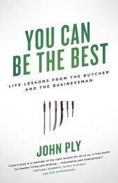 book You Can Be the Best: Life Lessons From the Butcher and the Businessman