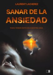 book Sanar de la Ansiedad: Para tener éxito en vuestra vida