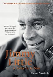 book Jimmy Little: A Yorta Yorta Man