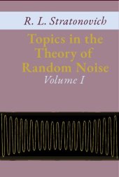 book Topics in the Theory of Random Noise, Volume I