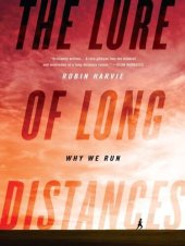 book The Lure of Long Distances: Why We Run