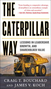 book The Caterpillar Way: Lessons in Leadership, Growth, and Shareholder Value