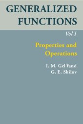 book Generalized Functions, Volume I: Properties and Operations