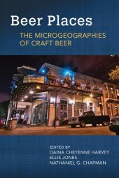 book Beer Places: The Microgeographies of Craft Beer