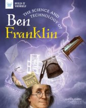 book The Science and Technology of Ben Franklin