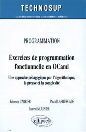 book PROGRAMMATION - Exercices de programmation fonctionnelle en OCaml - Lois macroscopiques et applications concrètes. Cours et exercices corrigés (Niveau A)