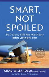 book Smart, Not Spoiled: The 7 Money Skills Kids Must Master Before Leaving the Nest