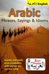 book Arabic Phrases, Sayings & Idioms: Fast Arabic to Enrich your Language Now