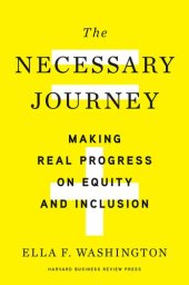 book The Necessary Journey: Making Real Progress on Equity and Inclusion