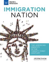 book Immigration Nation: The American Identity in the Twenty-First Century