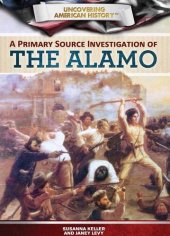 book A Primary Source Investigation of the Alamo