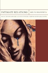 book Intimate Relations: Social Reform and the Late Nineteenth-Century South Asian Novel