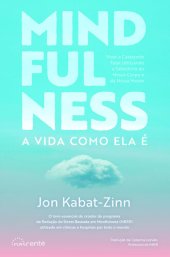 book Mindfulness: A Vida Como Ela É