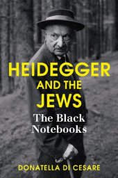 book Heidegger and the Jews: The Black Notebooks