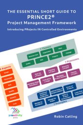 book The Essential Short Guide to PRINCE2®: Introducing PRojects IN Controlled Environments